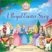 A Royal Easter Story by Jeanna Stolle Young, Jacqueline Kinney Johnson