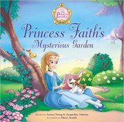 Cover of: Princess Faith's mysterious garden by Jeanna Stolle Young