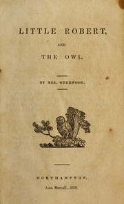 Cover of: Little Robert and the owl by Mrs. Mary Martha (Butt) Sherwood