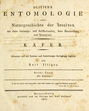 Cover of: Olivier's Entomologie oder Naturgeschichte der Insekten mit ihren Gattungs- und ArtMerkmalen, ihrer Beschreibung und Synonymie: Käfer