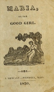 Cover of: Maria, or, The good girl