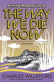 Cover of: The Way We Die Now by Charles Ray Willeford