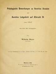 Cover of: Philologische Bemerkungen zu Aventins Annalen undAventins Lobgedicht auf Albrecht IV