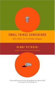 Small Things Considered by Henry Petroski