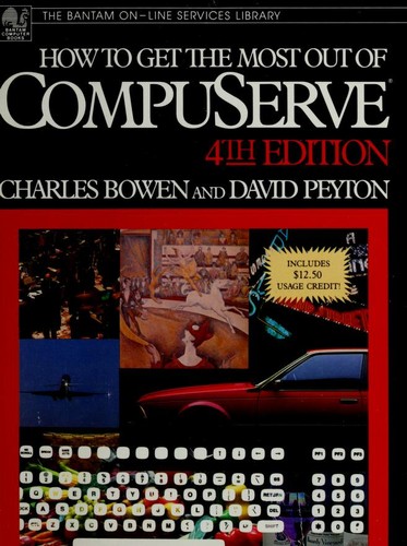 How to get the most out of CompuServe by Charles Bowen