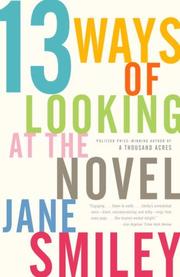 Cover of: 13 Ways of Looking at the Novel by Jane Smiley