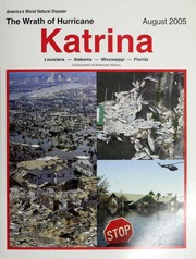 Cover of: The wrath of Hurricane Katrina: one of the world's greatest natural disasters in modern times.