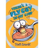 There's a Fly Guy in my soup by Tedd Arnold