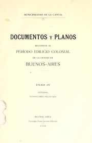 Cover of: Documentos y planos relativos al período edilicio colonial de la ciudad de Buenos Aires