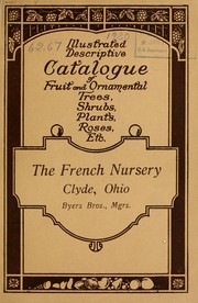General catalogue of fruit and ornamental trees, shrubs, roses, paeonies by French Nursery