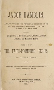 Cover of: Jacob Hamblin: a narrative of his personal experience, as a frontiersman, missionary to the Indians and explorer