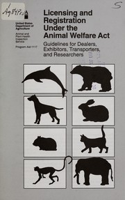 Cover of: Licensing and registration under the Animal Welfare Act by United States. Animal and Plant Health Inspection Service, United States. Animal and Plant Health Inspection Service