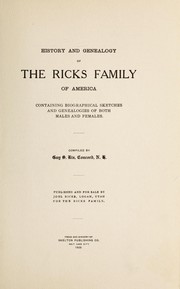 Cover of: History and genealogy of the Ricks family of America; containing biographical sketches and genealogies of both males and females