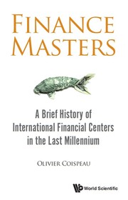 Cover of: Finance Masters: A Brief History of International Financial Centers in the last Millennium