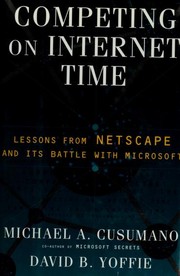 Cover of: Competing on Internet time: lessons from Netscape and its battle with Microsoft