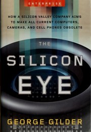 Cover of: The silicon eye by George Gilder, George F. Gilder
