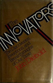 Cover of: The innovators: the discoveries, inventions, and breakthroughs of our time