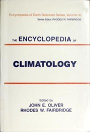 Cover of: The Encyclopedia of climatology by Oliver, John E., Rhodes W. Fairbridge