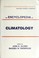Cover of: The Encyclopedia of climatology