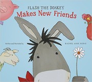 Cover of: Flash the Donkey Makes New Friends by 