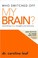 Cover of: Who Switched Off My Brain?