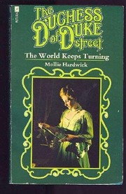 Cover of: Duchess of Duke Street: Volume 3 - The World Keeps Turning