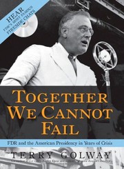 Cover of: Together We Cannot Fail: FDR and the American presidency in years of crisis