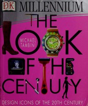 Cover of: The look of the century by DK Publishing, Michael Tambini