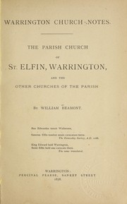 Cover of: Warrington church notes: the parish church of St. Elfin, Warrington, and the other churches of the parish