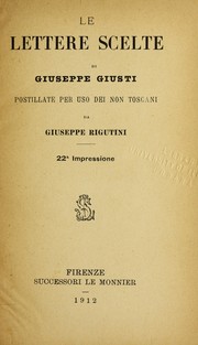 Cover of: Le lettere scelte, postillate per uso dei non toscani da Giuseppe Rigutini: 22[superscript a] impressione