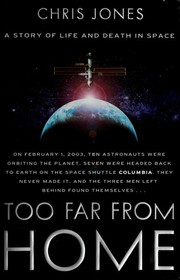 Cover of: Too far from home: a story of life and death in space