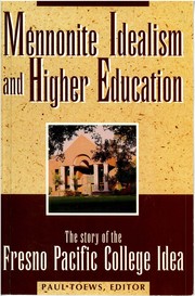 Cover of: Mennonite Idealism and Higher Education by edited by Paul Toews