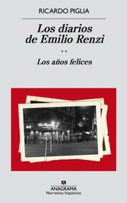 Cover of: Los diarios de Emilio Renzi II: Los años felices