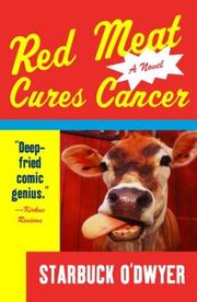 Cover of: Red meat cures cancer by Starbuck O'Dwyer
