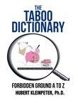 Cover of: The Taboo Dictionary - Forbidden Ground A to Z | 