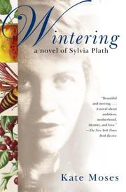 Cover of: Wintering: a novel of Sylvia Plath