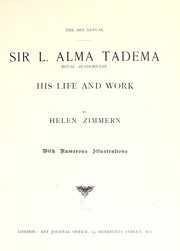 Cover of: Sir L. Alma-Tadema, royal academician, his life and work