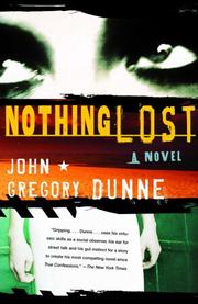 Cover of: Nothing Lost by John Gregory Dunne