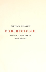 Cover of: Nouveaux mélanges d'archéologie, d'histoire et de littérature sur le Moyen Age