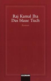 Cover of: Das blaue Tuch by Raj Kamal Jha
