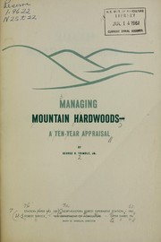 Cover of: Managing mountain hardwoods - a ten-year appraisal by George R. Trimble