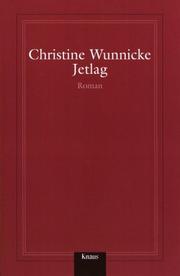 Cover of: Jetlag by Christine Wunnicke