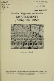 Cover of: Potassium, magnesium and calcium requirements of Virginia pine | Edward I. Sucoff