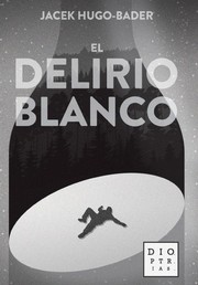 Cover of: El delirio blanco