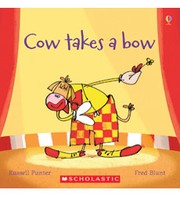 Cover of: Cow Takes A Bow