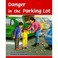 Cover of: Danger in the Parking Lot