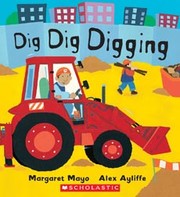 Cover of: Dig, Dig, Digging