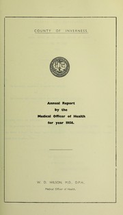 Cover of: [Report 1956] by Inverness-shire (Scotland). County Council, Inverness-shire (Scotland). County Council