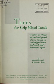 Cover of: Trees for strip-mined lands: a report on 10-year survival and growth of trees planted on coal-stripped lands in Pennsylvania's bituminous region