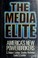 Cover of: The media elite